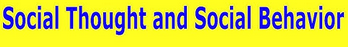 Chapter 6: Social Thought and Social Behaviour